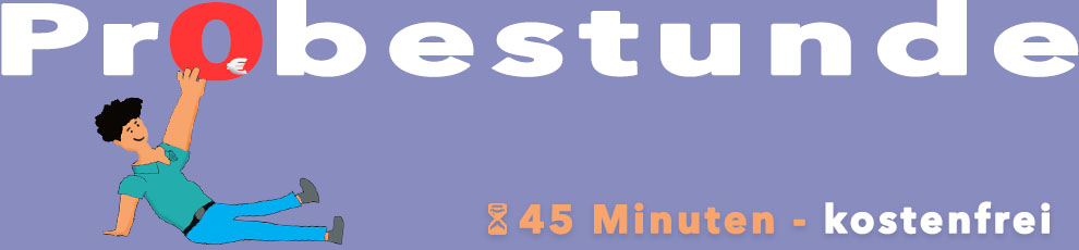 Probestunde 45 Minuten kostenlos